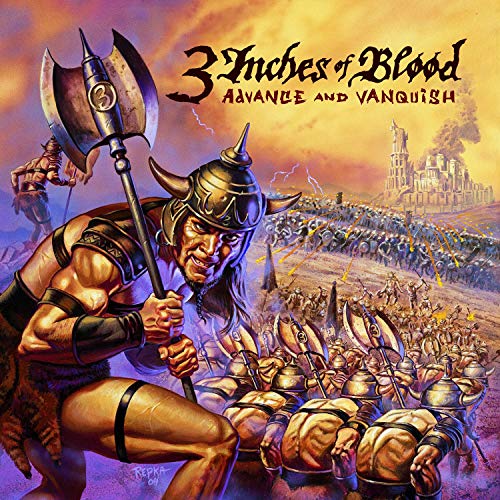 'Advance and Vanquish' by 3 Inches of Blood Slams Until This Day.